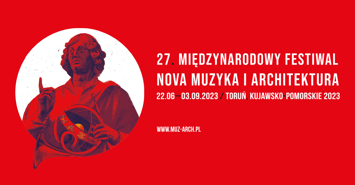 grafika Mikołaja Kopernika oraz tytuł festiwalu: 27 Międzynarodowy Festiwal Nova Muzyka i Architektura 22.06-03.09.2023/Toruń, Kujawsko-pomorskie 2023